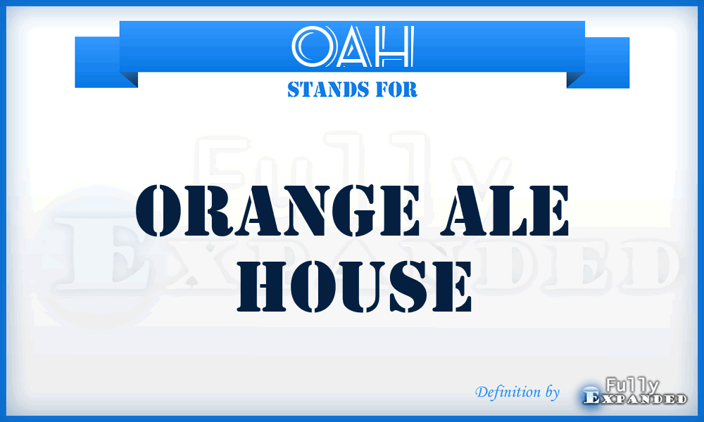 OAH - Orange Ale House