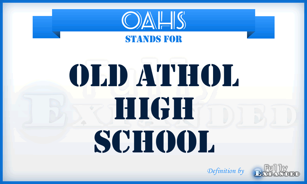 OAHS - Old Athol High School