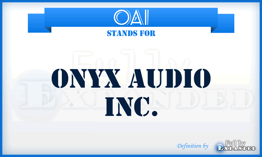 OAI - Onyx Audio Inc.