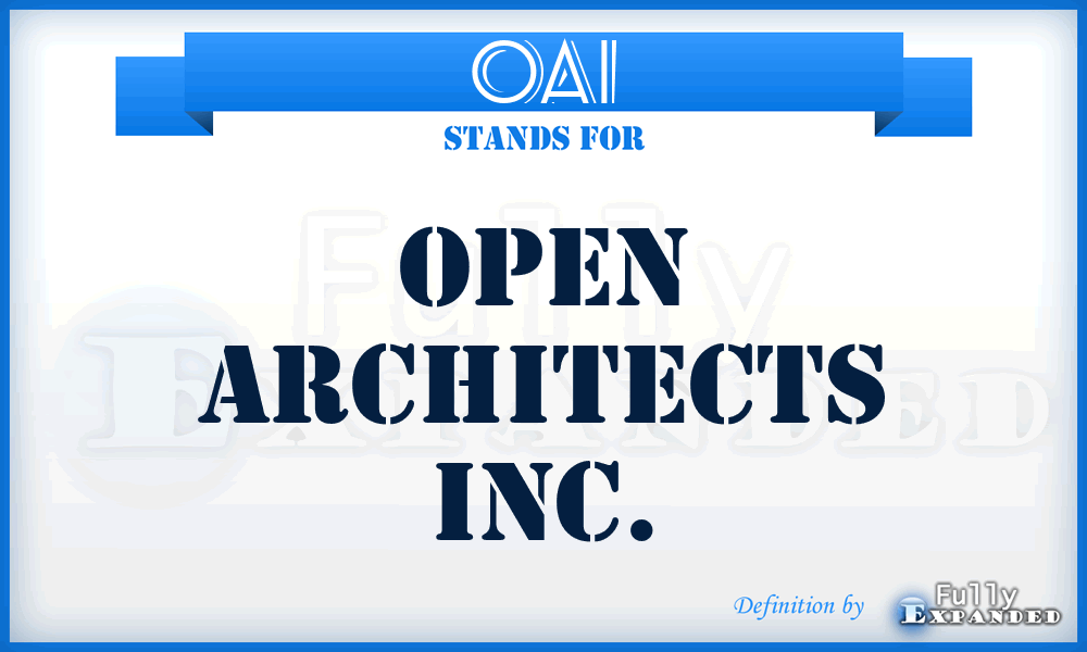 OAI - Open Architects Inc.