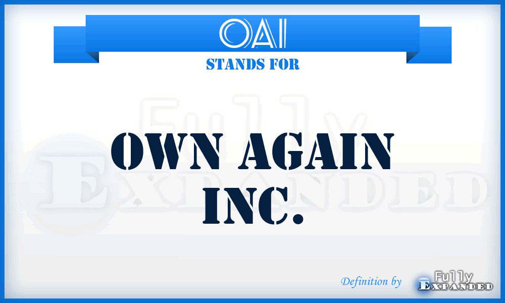 OAI - Own Again Inc.