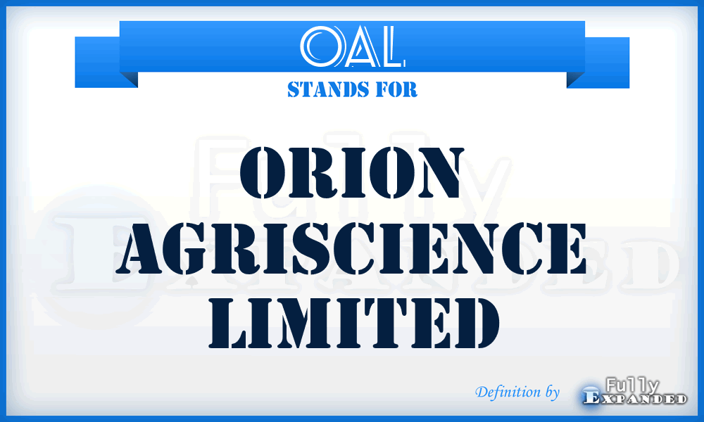 OAL - Orion Agriscience Limited