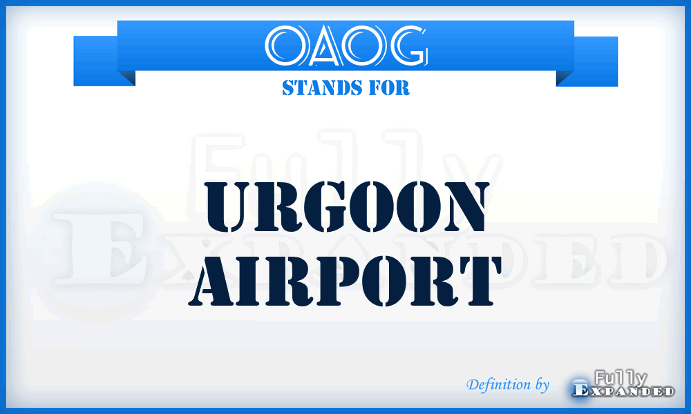 OAOG - Urgoon airport