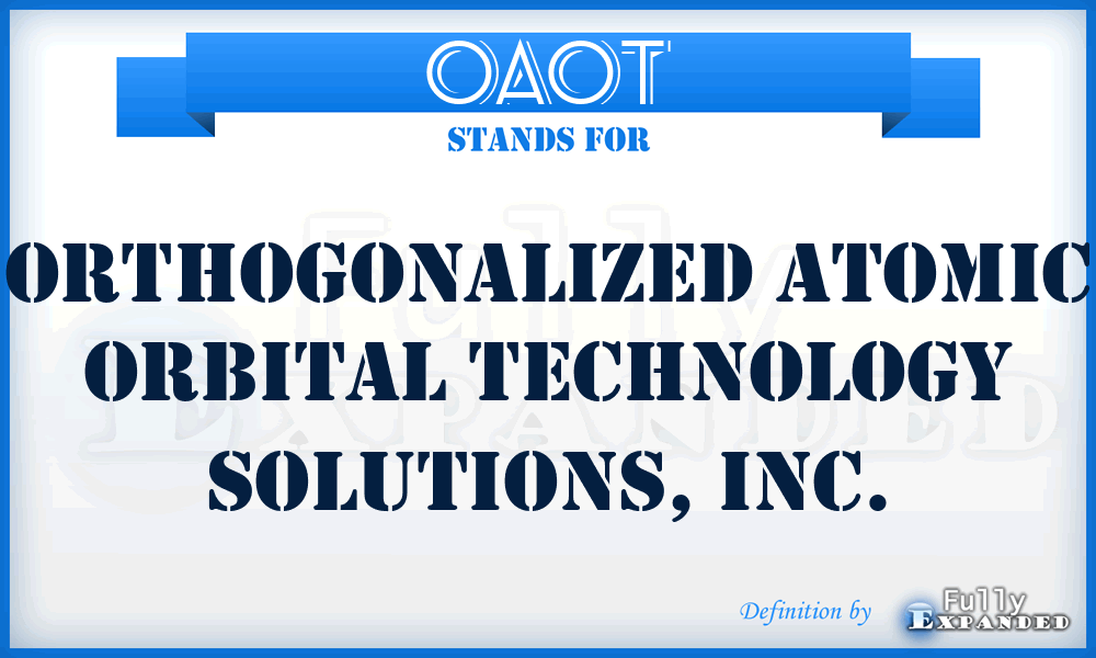 OAOT - Orthogonalized Atomic Orbital Technology Solutions, Inc.