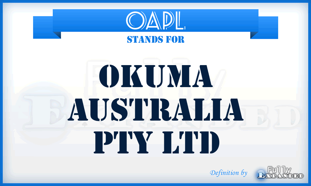 OAPL - Okuma Australia Pty Ltd