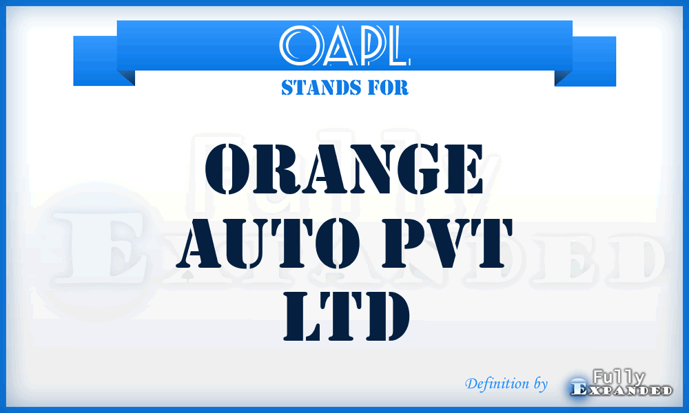 OAPL - Orange Auto Pvt Ltd
