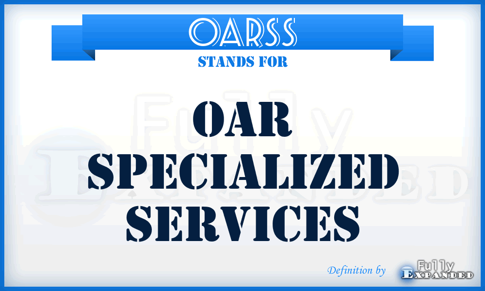 OARSS - OAR Specialized Services