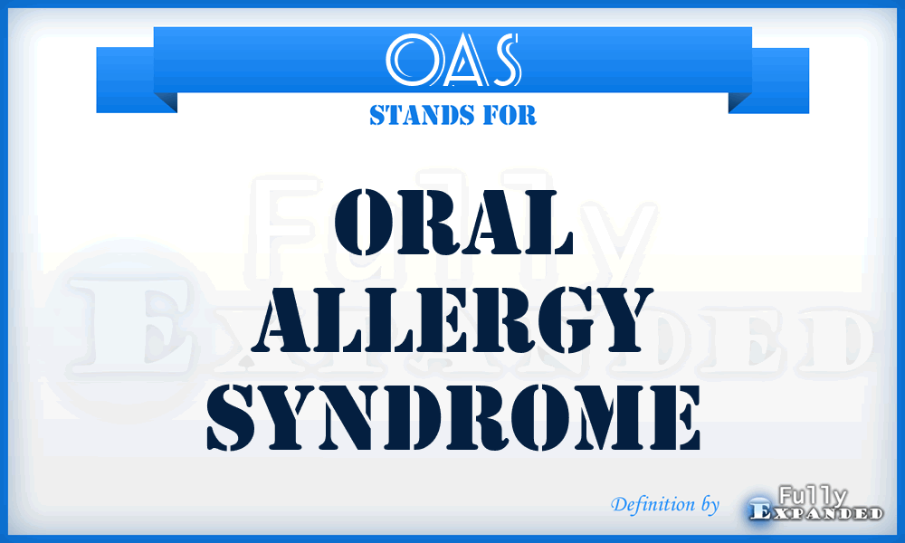 OAS - Oral Allergy Syndrome