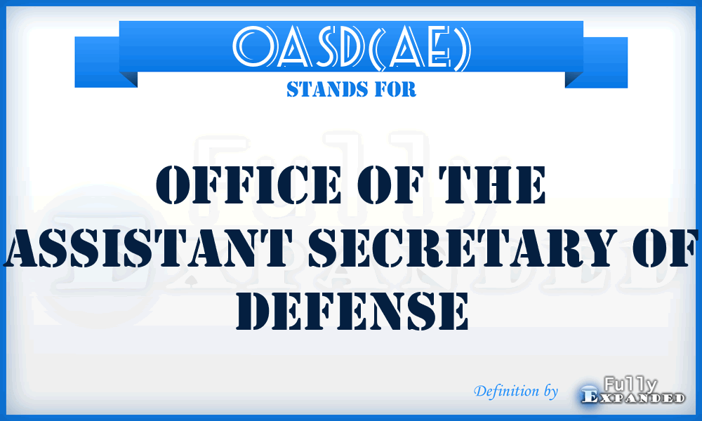 OASD(AE) - Office of the Assistant Secretary of Defense