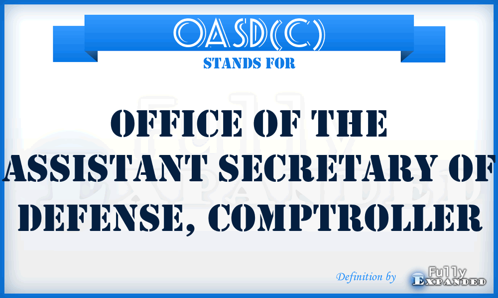 OASD(C) - Office of the Assistant Secretary of Defense, Comptroller