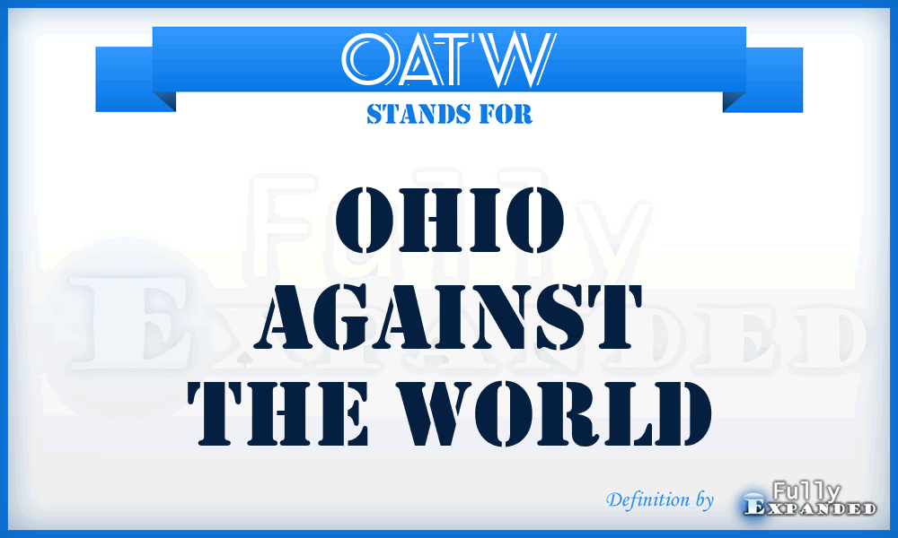 OATW - OHIO AGAINST THE WORLD