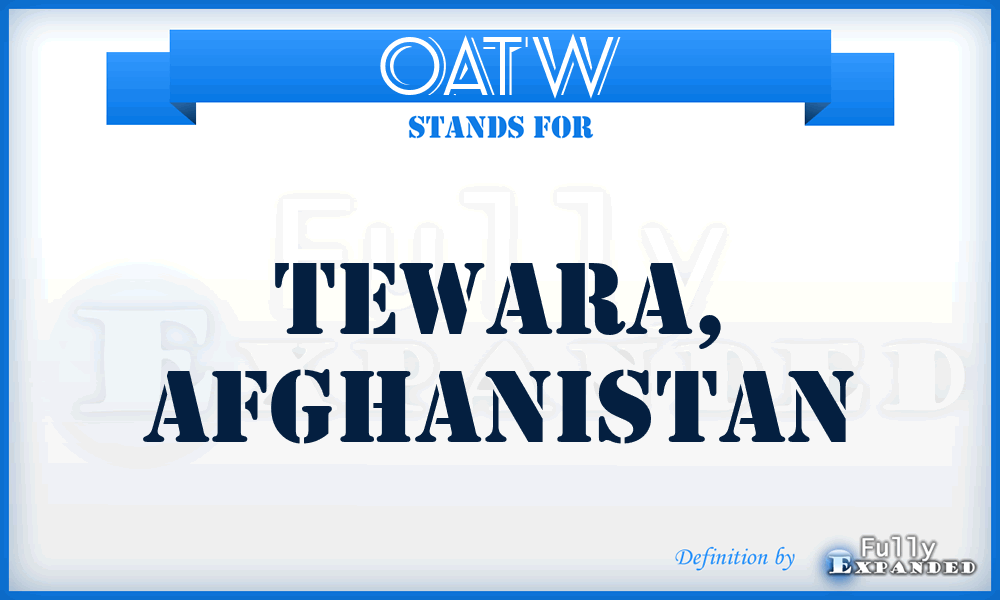 OATW - Tewara, Afghanistan