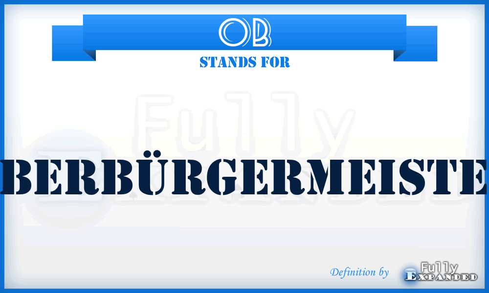 OB - OberBürgermeister