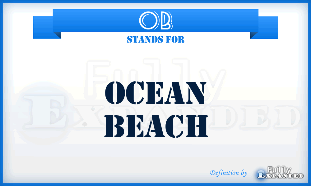 OB - Ocean Beach