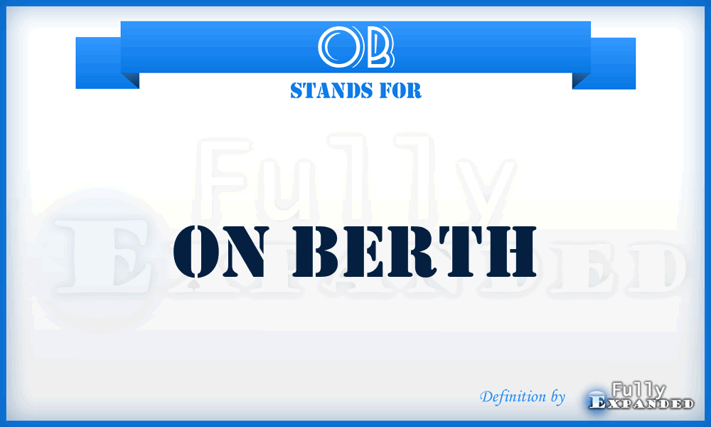 OB - On Berth