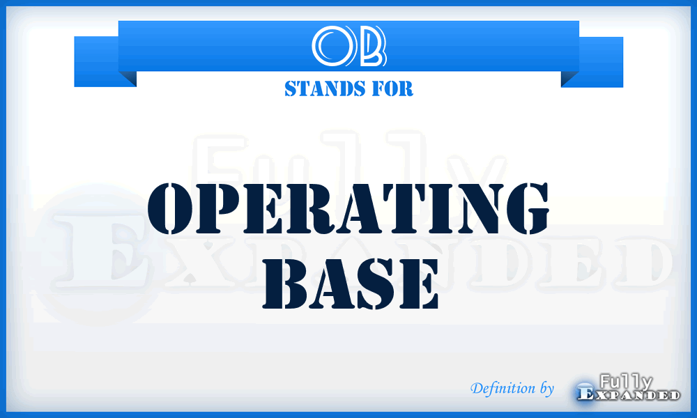 OB - operating base