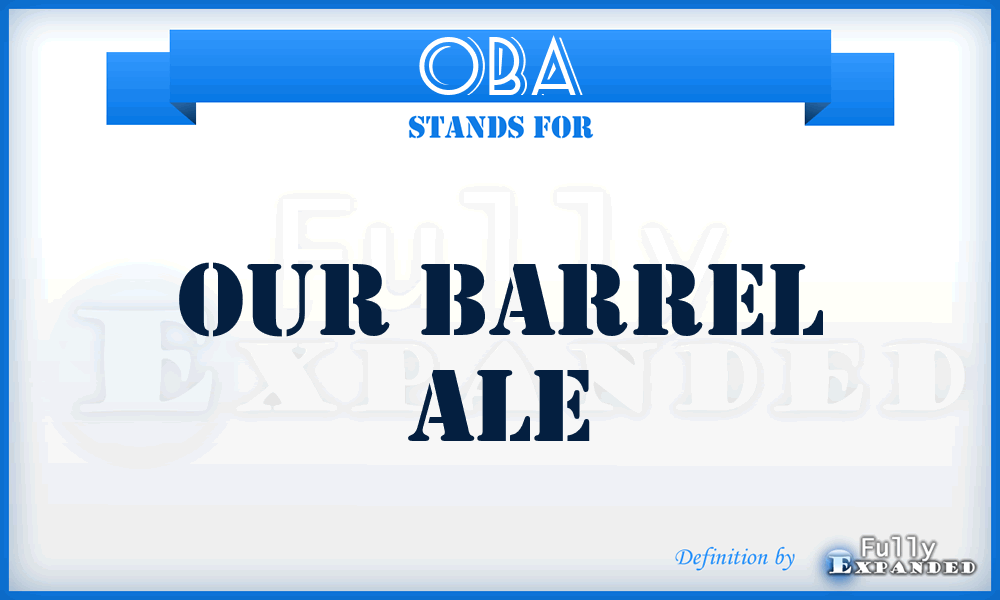 OBA - Our Barrel Ale