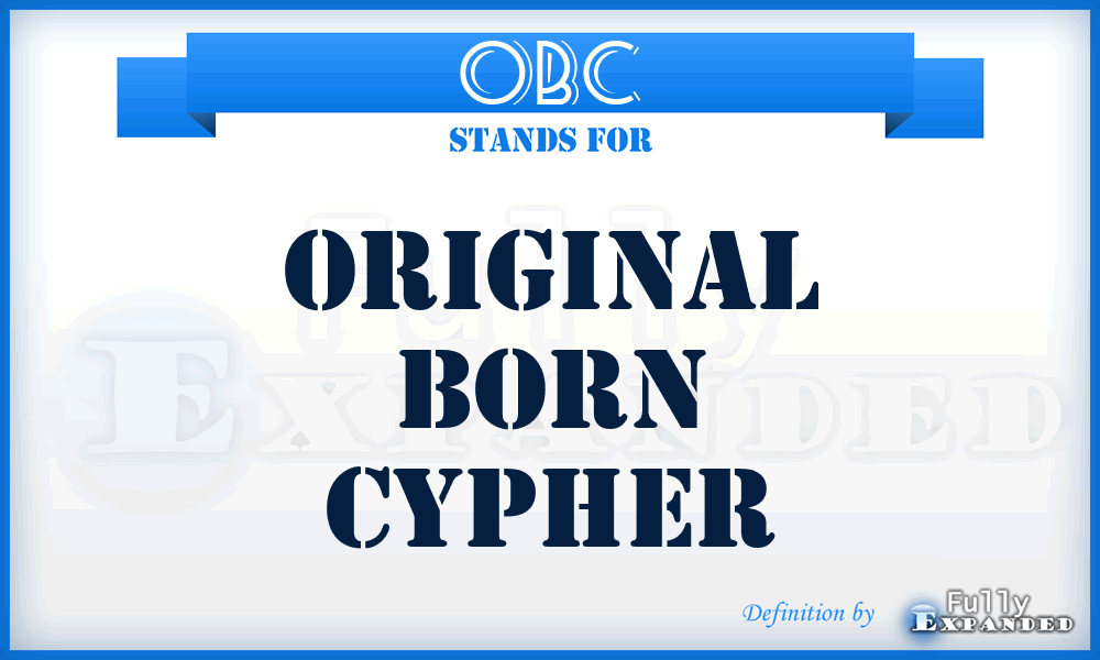 OBC - Original Born Cypher