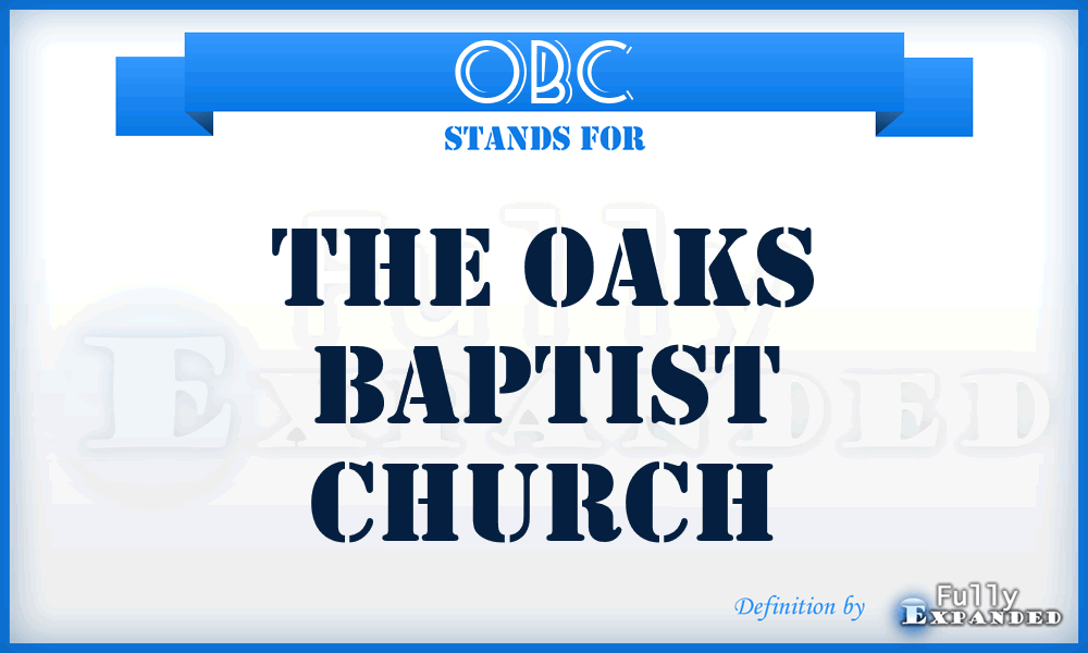 OBC - The Oaks Baptist Church