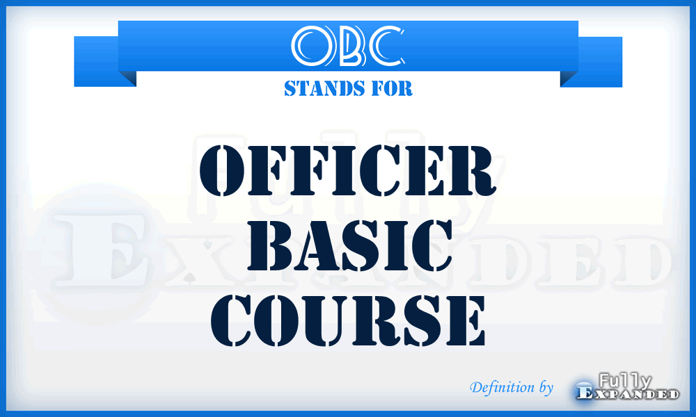 OBC - officer basic course