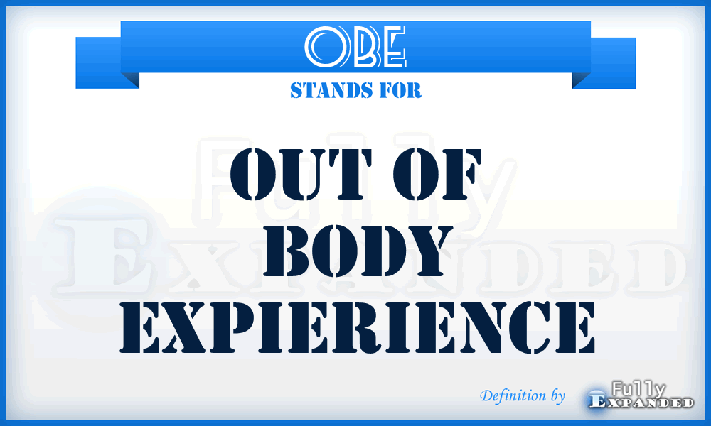 OBE - Out Of Body Expierience