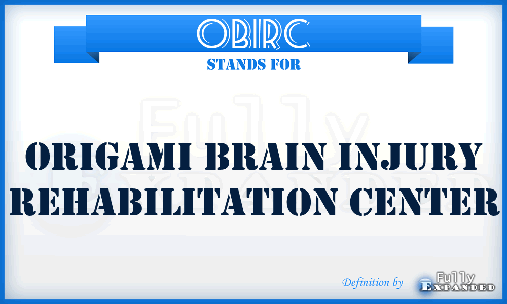 OBIRC - Origami Brain Injury Rehabilitation Center