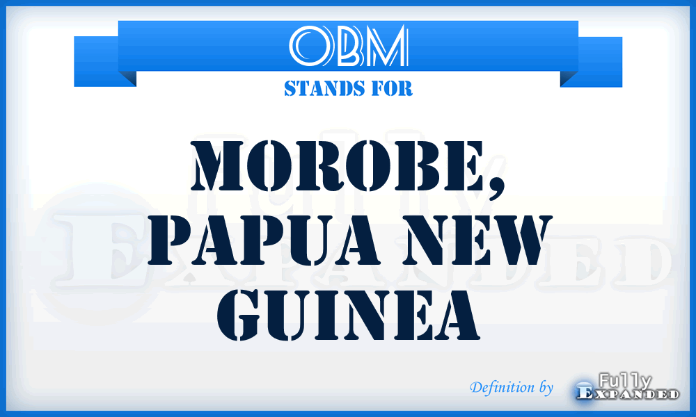 OBM - Morobe, Papua New Guinea