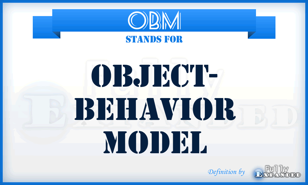 OBM - Object- Behavior Model