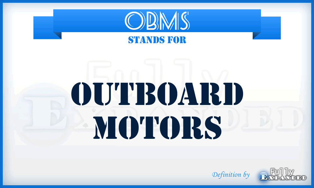 OBMs - Outboard Motors