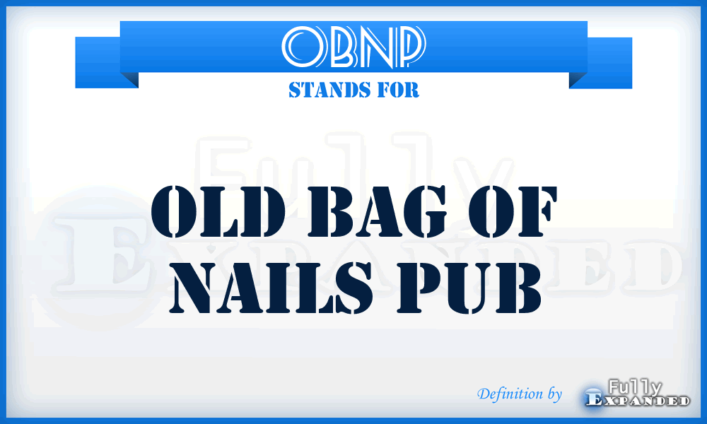 OBNP - Old Bag of Nails Pub