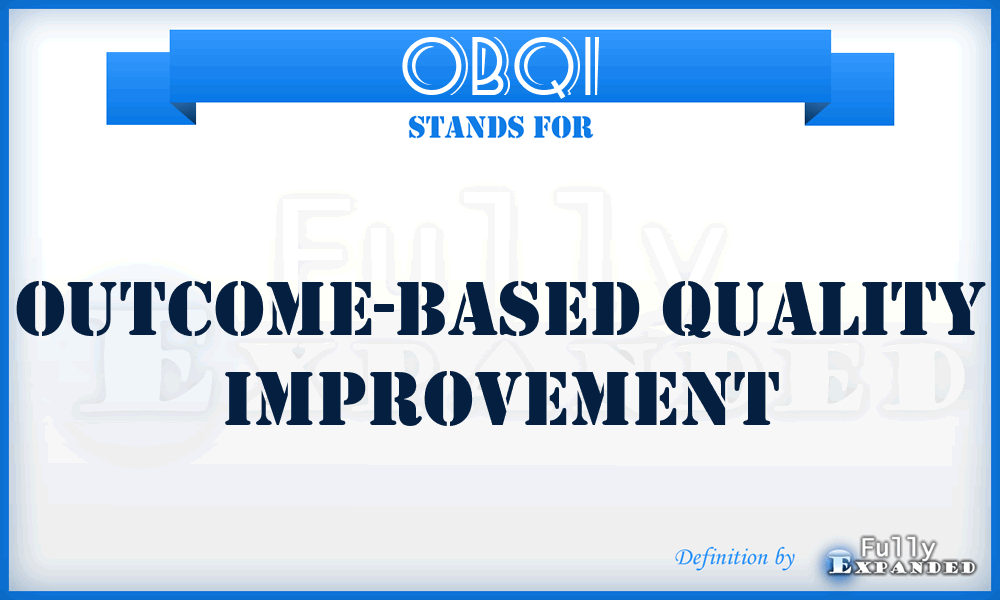 OBQI - Outcome-Based Quality Improvement