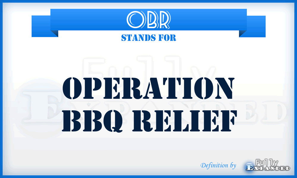 OBR - Operation Bbq Relief