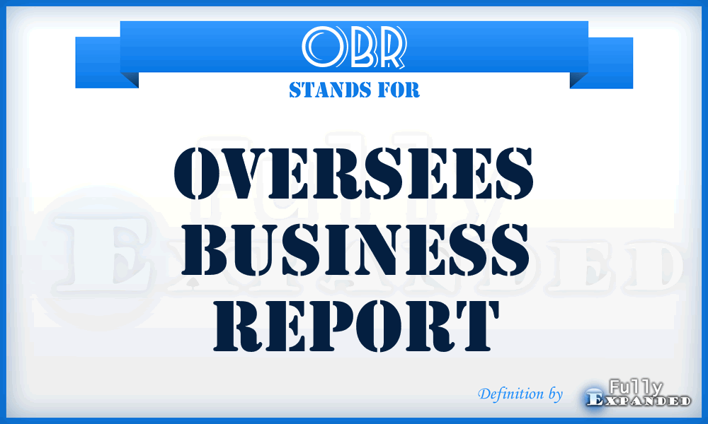 OBR - Oversees Business Report