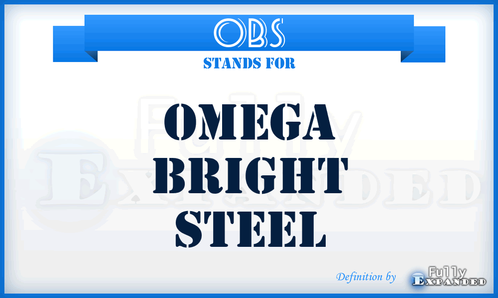 OBS - Omega Bright Steel