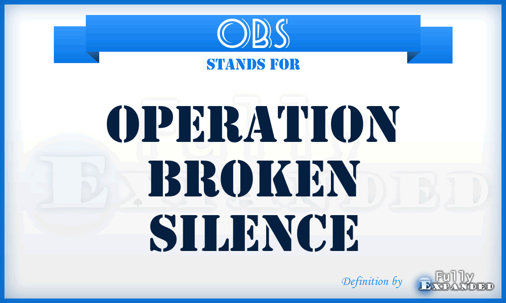 OBS - Operation Broken Silence