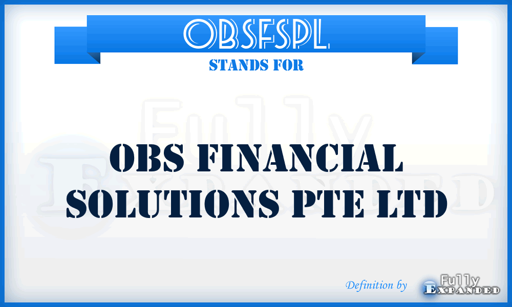 OBSFSPL - OBS Financial Solutions Pte Ltd
