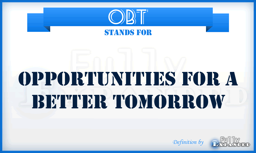 OBT - Opportunities for a Better Tomorrow