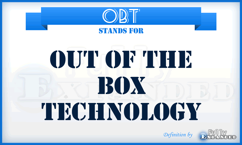 OBT - Out of the Box Technology