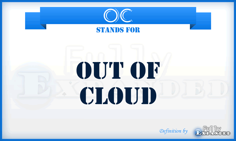 OC - Out of Cloud
