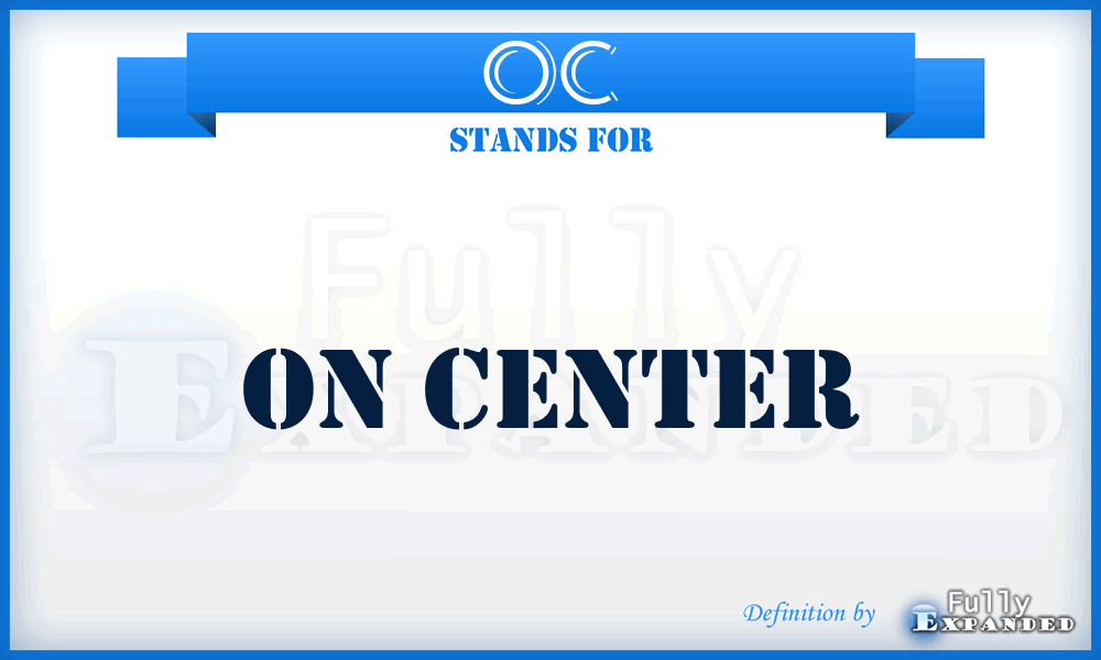 OC - On Center