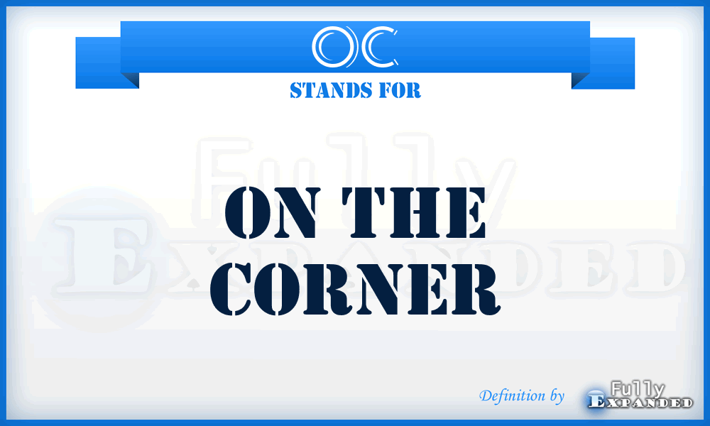 OC - On the Corner