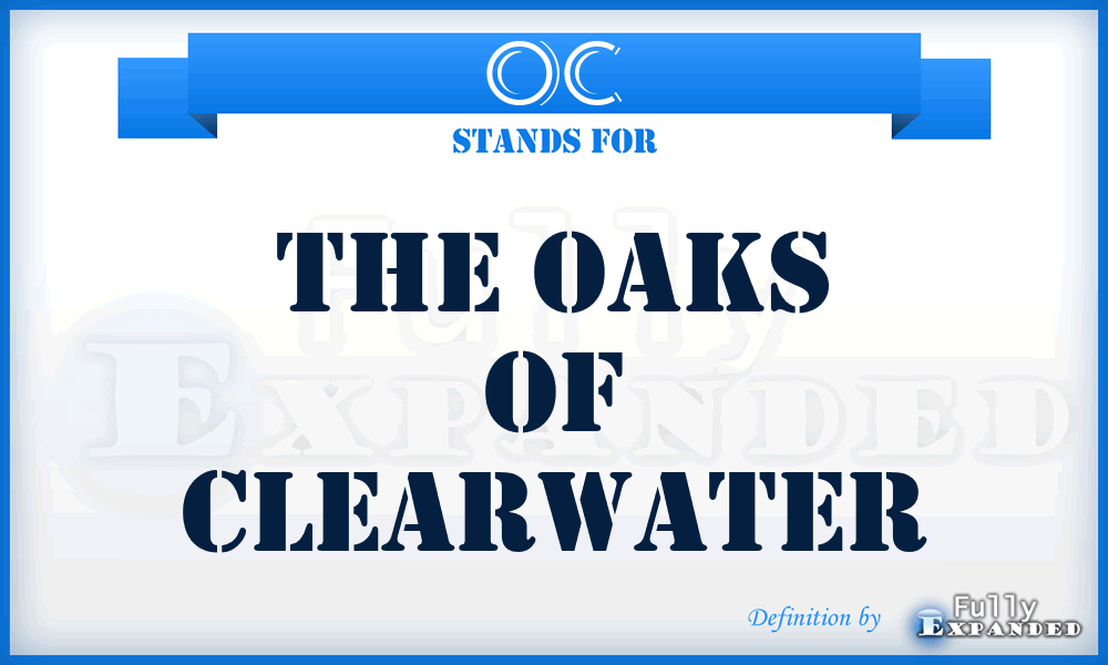 OC - The Oaks of Clearwater