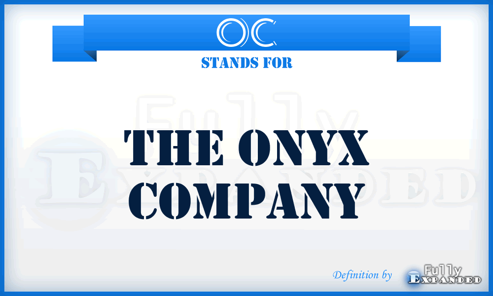 OC - The Onyx Company