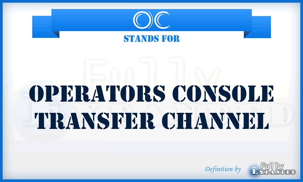 OC - operators console transfer channel