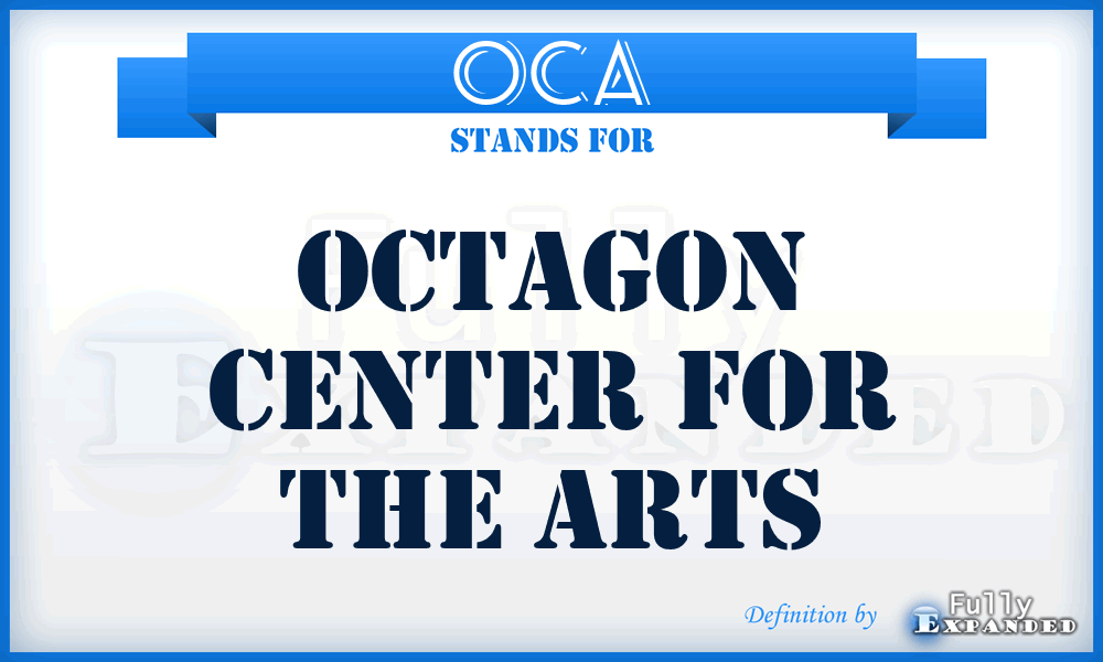 OCA - Octagon Center for the Arts