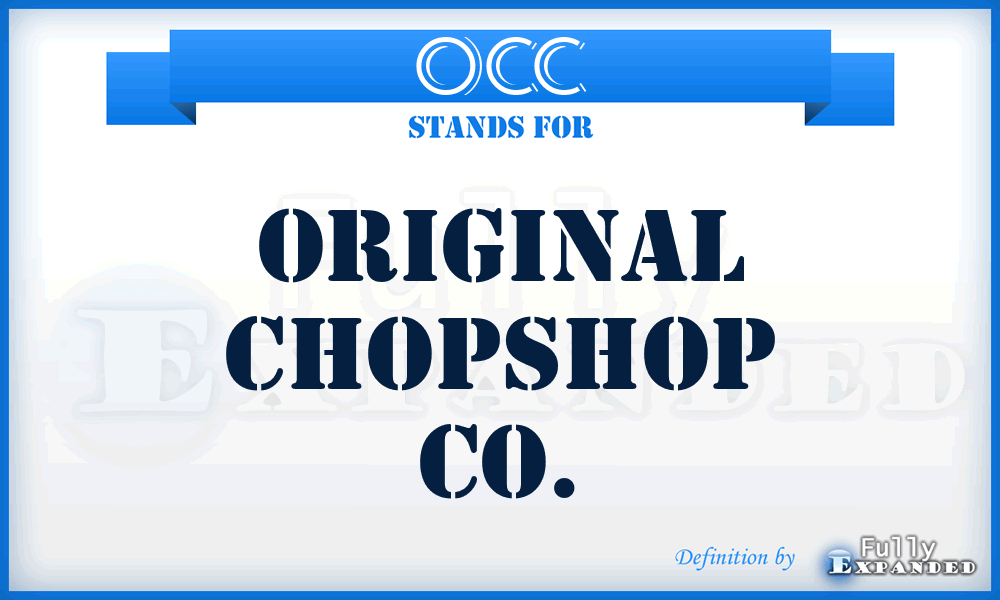 OCC - Original Chopshop Co.