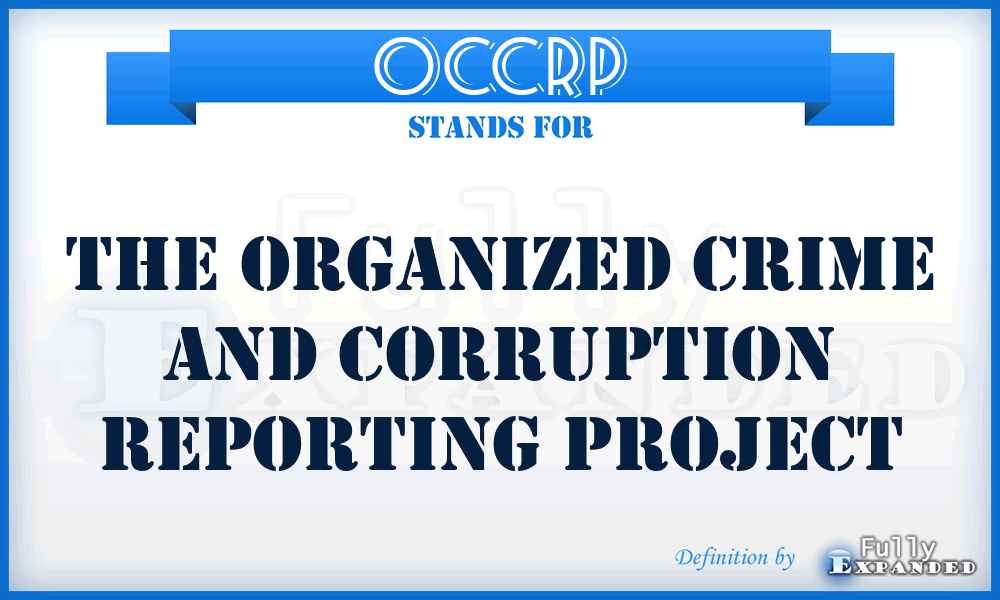 OCCRP - The Organized Crime and Corruption Reporting Project