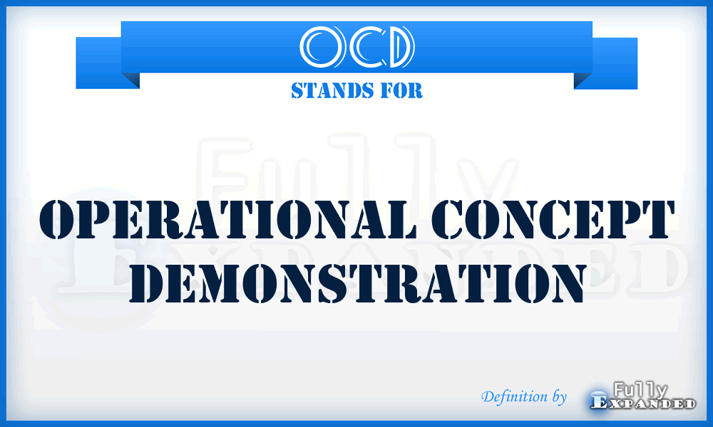 OCD - Operational Concept Demonstration