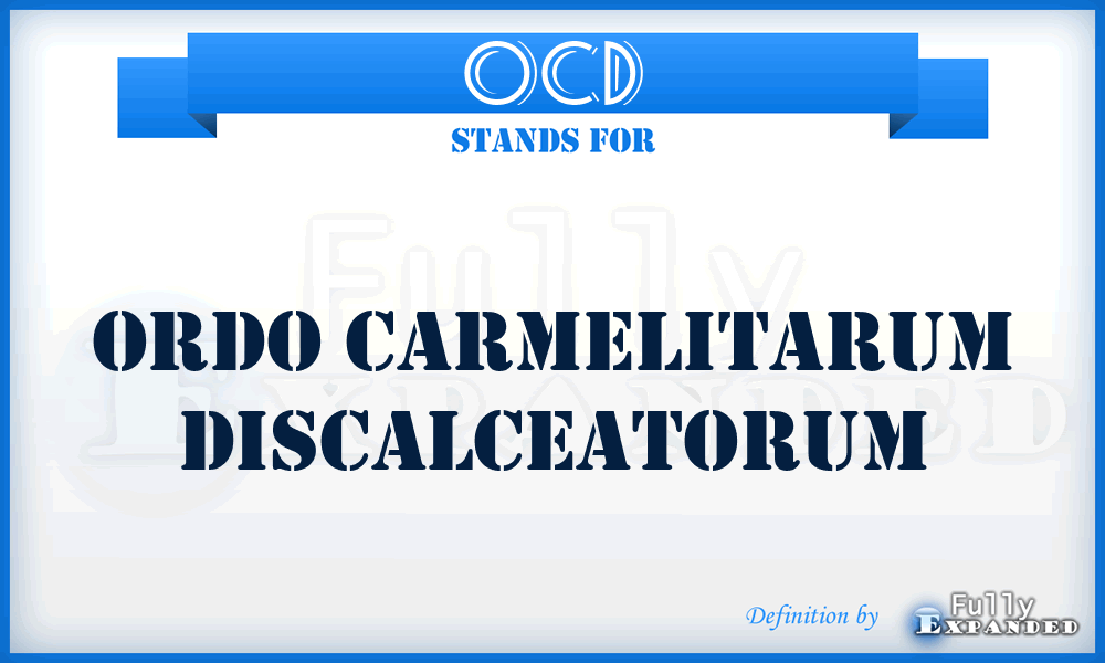 OCD - Ordo Carmelitarum Discalceatorum