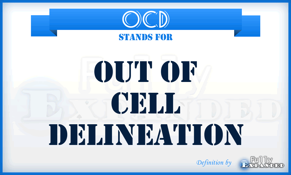 OCD - Out of Cell Delineation